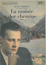 La croisée des chemins. Roman