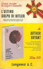 L' ultimo colpo di Hitler. 1944 - 1946. Quarto volume tratto dai diari di guerra di Lord Alanbrooke, capo dello Stato Maggiore Alleato