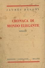 Cronaca di mondo elegante. Romanzo