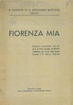 Fiorenza mia. Discorso pronunciato nel Salone di Parte Guelfa per invito della Reale Società il 21 Marzo 1935. XIII