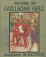 Histoire de Guillaume Tell et de ses amis racontée aux enfants par L. Carenco