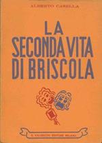 La seconda vita di Briscola. delusione. Il deviamento del direttissimo due