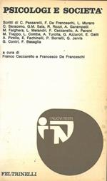 Psicologi e società. Atti dal Convegno nazionale Psicologia, Ruolo dello psicologo e Istituzioni tenuto a Padova il 19 - 20 maggio 1973