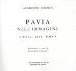 Pavia nell'immagine. Storia. Arte. Poesia. Riferimenti e note di Augusto Vivanti