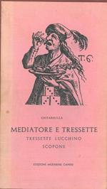 Mediatore e tressette. Revole de iocare e pavare con l'aggiunta del tressette lucchino e de lo scopone