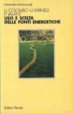 Uso e scelta delle fonti energetiche