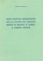 Nuove strutture amministrative per lo sviluppo dei territori montani in provincia di Caserta: le comunità montane