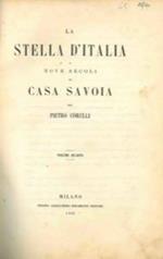 La Stella d'Italia o nove secoli di Casa Savoia. Vol. IV