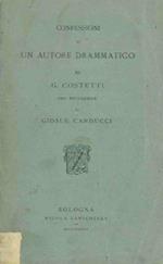 Confessioni di un autore drammatico. Con prefazione di Giosué Carducci