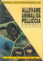 Allevare animali da pelliccia. Visone, nutria e cincillà