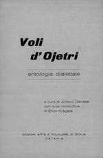 Voli d'Ojetri. Antologia dialettale. A cura di Alfredo Danese con note introduttive di Enzo D'Agata