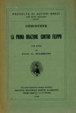 La prima orazione contro Filippo. Con note del Prof. G. Mazzoni