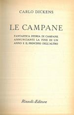 Le campane. Fantastica storia di campane annuncianti la fine di un anno e il principio dell'altro