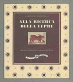 Alla ricerca della lepre. Architettura di un libro illustrato