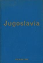 Jugoslavia. Storia - vita - folclore e tutte le informazioni utili al turista