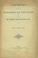 Convegno per trattare dell'organizzazione delle vendite collettive indetto dalla Federazione italiana dei Consorzi agrari