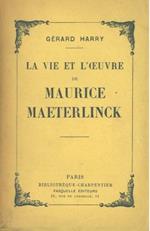 La vie et l'oeuvre de Maurice Maeterlinck