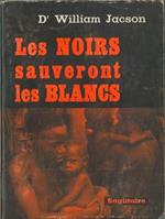 Les noirs sauveront les blancs