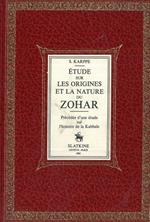 Etude sur les origines et la nature du Zohar. Précédée d'une étude sur l'histoire de la Kabbale. Avec une préface de A. Senner