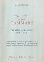 Che cosa vi farà cambiare. Discorsi a Saanen 1978 - 1979