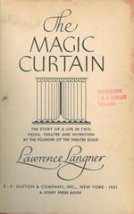 The magic Curtain. story of a life in two fields, theatre and invention by the founder of the theatre guild