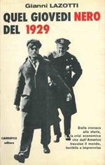 Quel giovedì nero del 1929. Dalla cronaca alla storia, la crisi economica che dall'America travolse il mondo, terribile e improvvisa