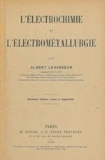 L' électrochimie et l'électrométallurgie