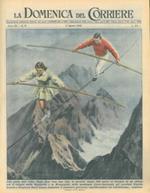 Copertina La Domenica del Corriere. Due equilibristi, dopo aver teso una fune tra due rifugi delle montagne tirolo- bavaresi, compiono il pazzesco percorso