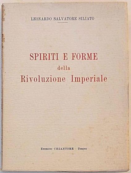 Spiriti e forme della Rivoluzione Imperiale - Leonardo Salvatore Siliato - copertina