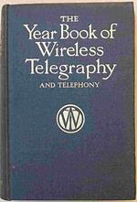 The Year-Book of Wireless Telegraphy & Telephony. 1915