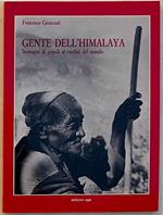 Gente dell'Himalaya. Immagini di popoli ai confini del mondo. Prima edizione. Copia autografata