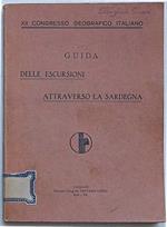 Guida delle Escursioni attraverso la Sardegna. XII Congresso Geografico Italiano