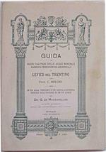 Guida ai bagni salutari delle acque minerali rameico-ferruginoso-arsenicali di Levico nel Trentino