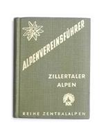 Zillertaler Alpen. Ein fuhrer fur Taler - Hutten - Berge