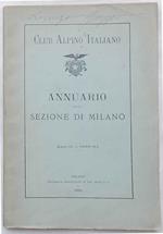 Club Alpino Italiano. Annuario della Sezione di Milano. Anno II. - 1883-84