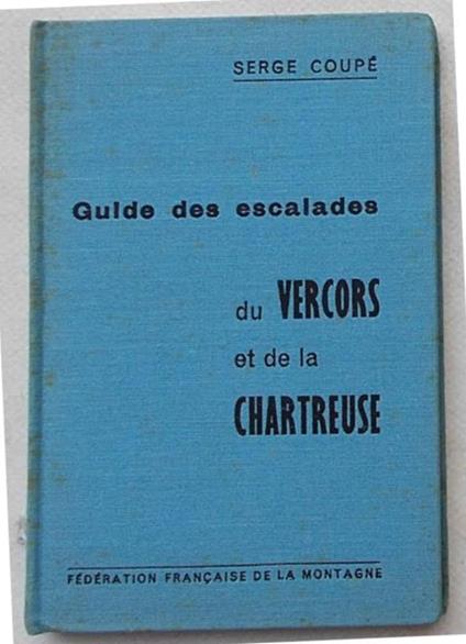 Guide des escalades du Vercors et de la Chartreuse - Serge Coupé - copertina