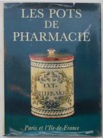 Les pots de pharmacie. Paris et l'Ile-deFrance