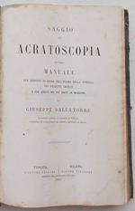 Saggio di acratoscopia ovvero manuale per servire di guida nell'esame della purezza dei prodotti chimici e fra questi dei più usati in medicina