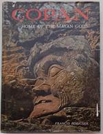 Copan. Home of the Mayan Gods