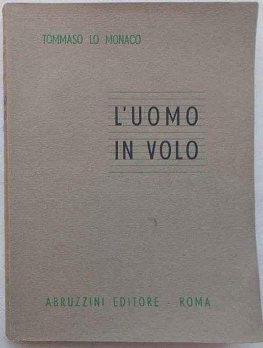 L' uomo in volo. Manuale di medicina aeronautica per il personale aeronavigante. - copertina