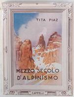 Mezzo secolo d'alpinismo