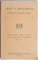 L' industria della carta da giuoco di Turnhout (1826-1976). Cronistoria della carta da giuoco belga dal 1379 al 1826