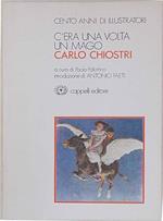 Carlo Chiostri. C'era una volta un mago