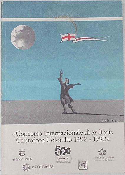 Concorso Internazionale di ex libris Cristoforo Colombo 1492 - 1992. Catalogo della mostra - copertina