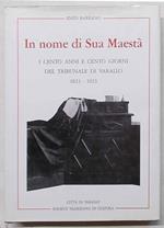 In nome di Sua Maestà. I cento anni e cento giorni del Tribunale di Varallo 1823 - 1923