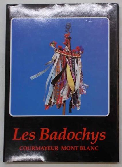 Les Badochys. Courmayeur Mont Blanc - M. Lanier - copertina