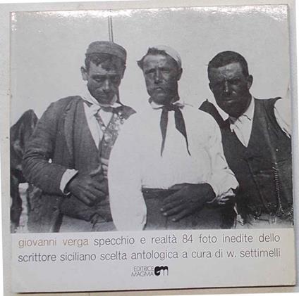 Specchio e realtà 84 foto inedite dello scrittore siciliano - Giovanni Verga - copertina