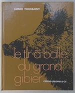 Le tir à balle du grand gibier balistique, armes et munitions