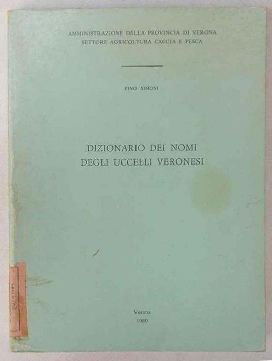 Dizionario dei nomi degli uccelli veronesi - Pino Simoni - copertina