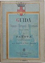 Guida storico-artistico-illustrata della Città di Padova con speciale riguardo alla Basilica di Sant'Antonio